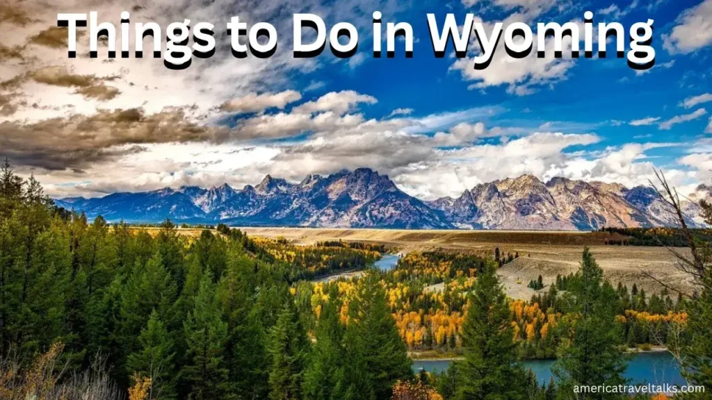 10 Best Things to Do in Wyoming, USA