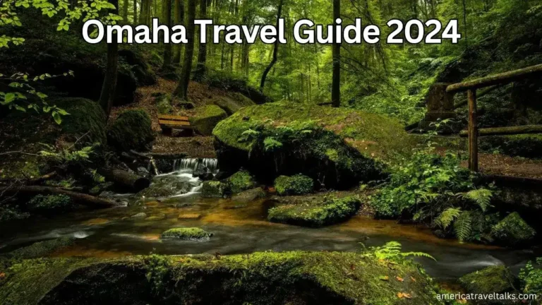 Omaha Travel Guide 2024