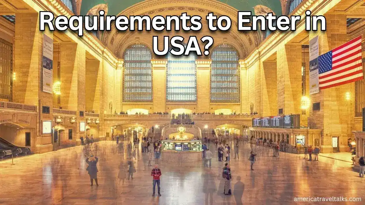 Requirements to Enter USA?